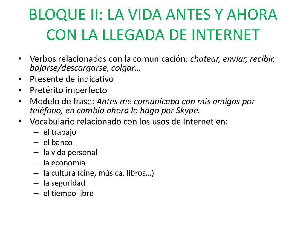 BLOQUE II: LA VIDA ANTES Y AHORA CON LA LLEGADA DE INTERNET