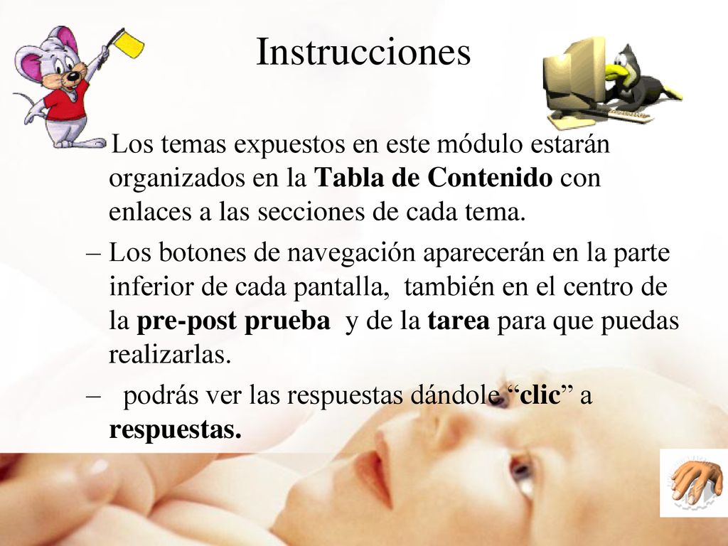 Instrucciones - Los temas expuestos en este módulo estarán organizados en la Tabla de Contenido con enlaces a las secciones de cada tema.