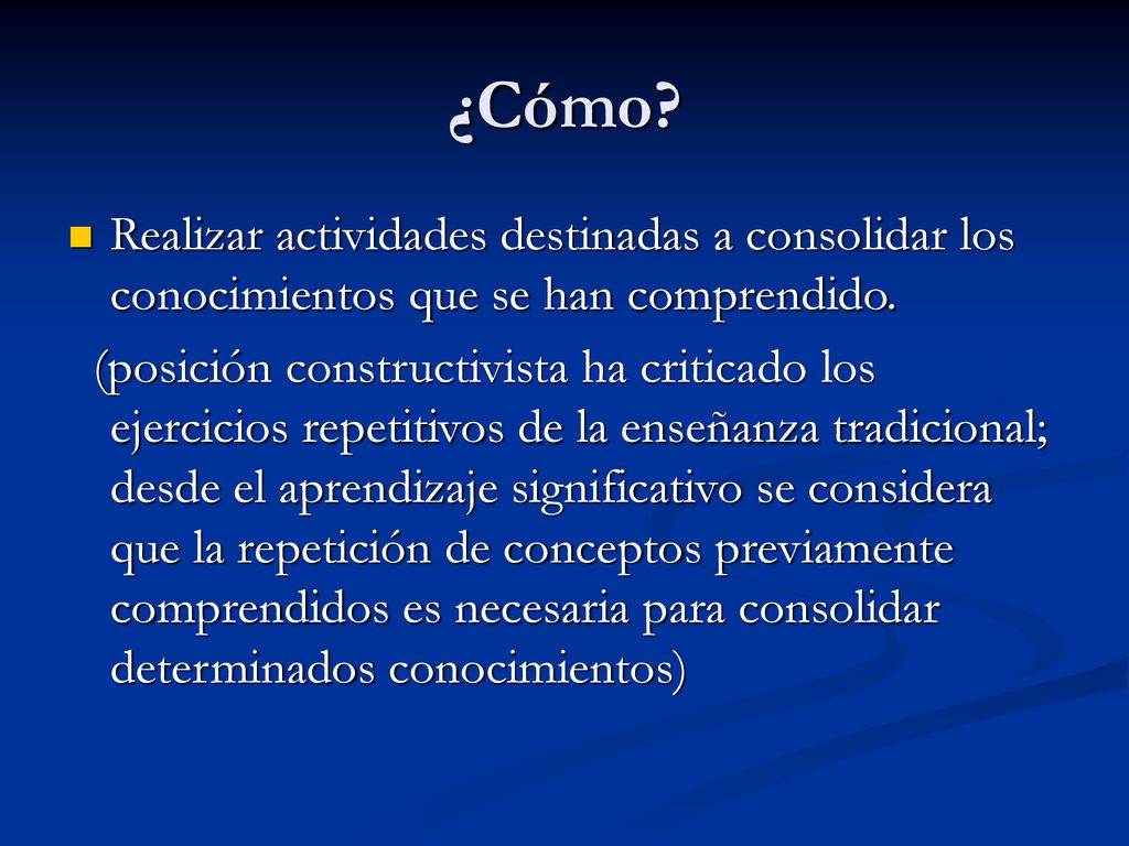 ¿Cómo Realizar actividades destinadas a consolidar los conocimientos que se han comprendido.