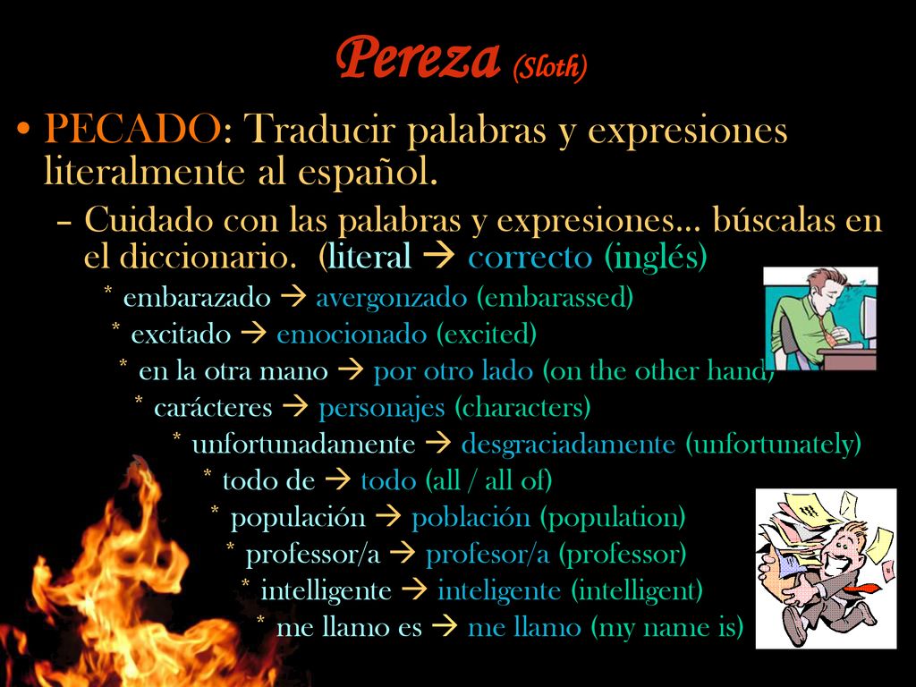 Pereza (Sloth) PECADO: Traducir palabras y expresiones literalmente al español.
