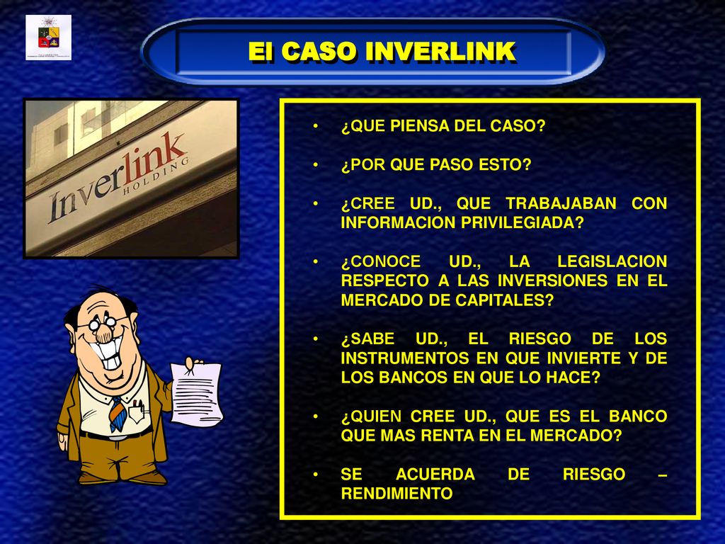 El CASO INVERLINK ¿QUE PIENSA DEL CASO ¿POR QUE PASO ESTO