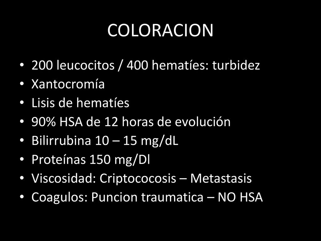 COLORACION 200 leucocitos / 400 hematíes: turbidez Xantocromía
