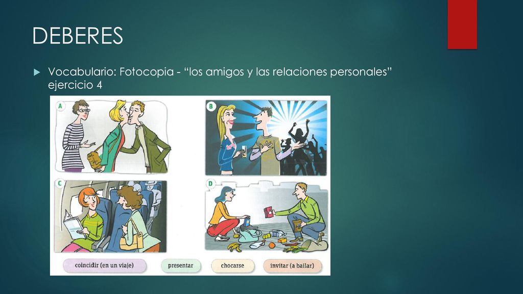 DEBERES Vocabulario: Fotocopia - los amigos y las relaciones personales ejercicio 4