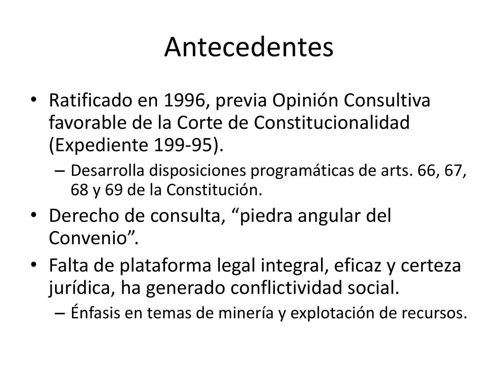 Antecedentes Ratificado en 1996, previa Opinión Consultiva favorable de la Corte de Constitucionalidad (Expediente ).