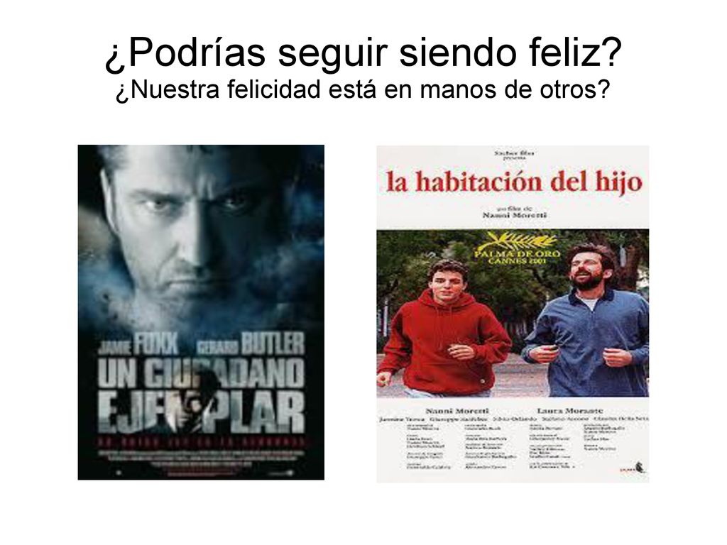 ¿Podrías seguir siendo feliz ¿Nuestra felicidad está en manos de otros
