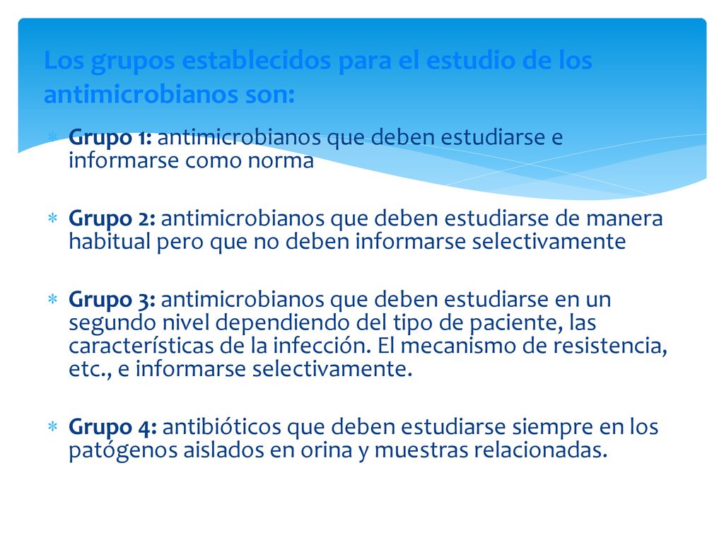 Los grupos establecidos para el estudio de los antimicrobianos son: