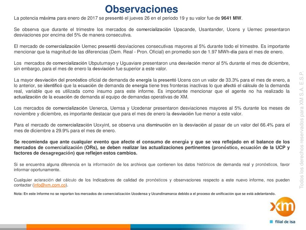 Observaciones La potencia máxima para enero de 2017 se presentó el jueves 26 en el periodo 19 y su valor fue de 9641 MW.