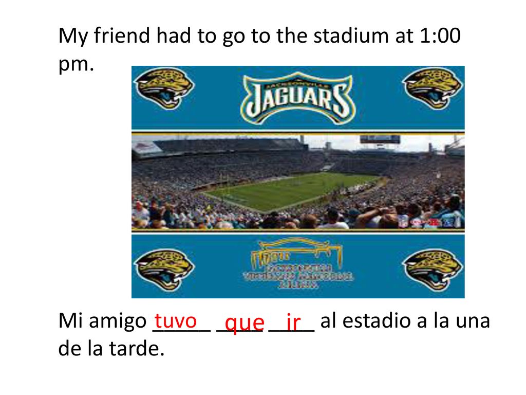 My friend had to go to the stadium at 1:00 pm.