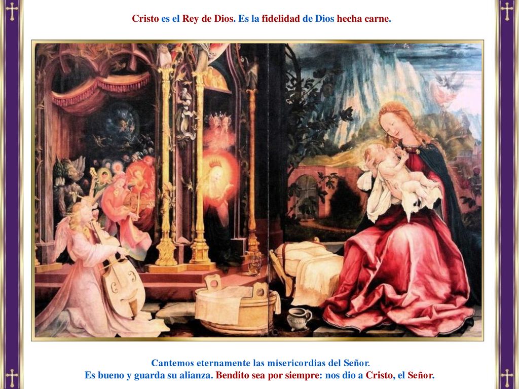 Cristo es el Rey de Dios. Es la fidelidad de Dios hecha carne.