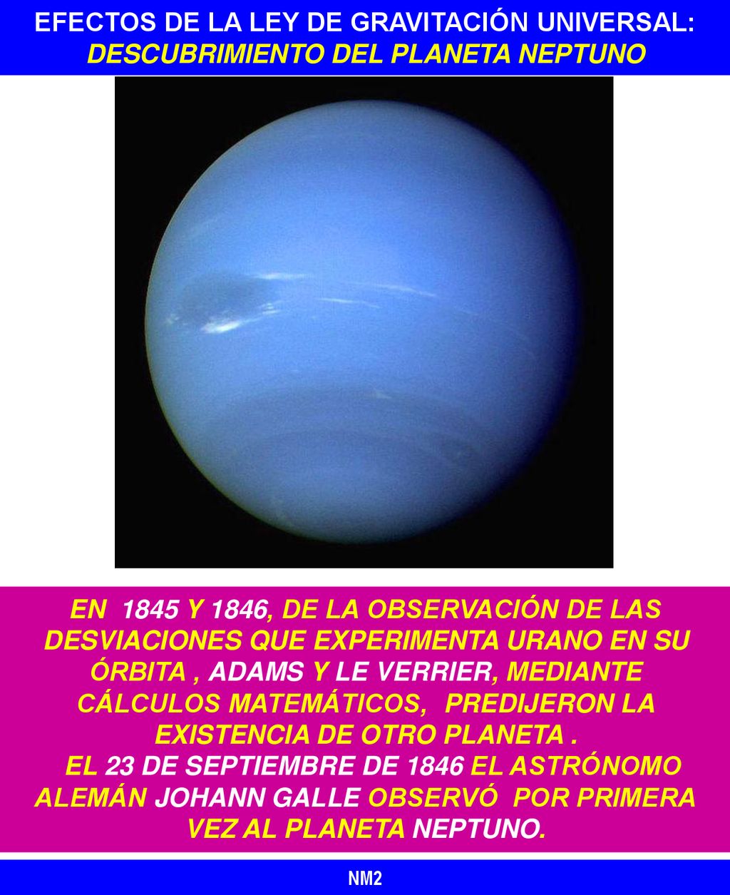 EFECTOS DE LA LEY DE GRAVITACIÓN UNIVERSAL: DESCUBRIMIENTO DEL PLANETA NEPTUNO