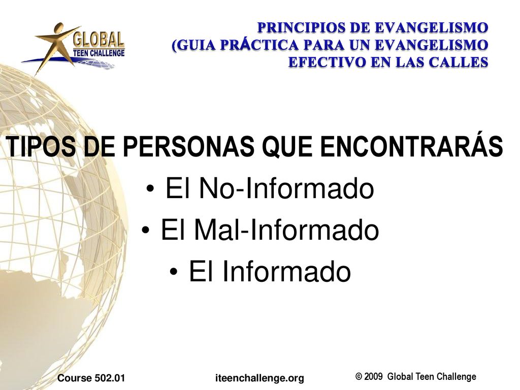 TIPOS DE PERSONAS QUE ENCONTRARÁS El No-Informado El Mal-Informado