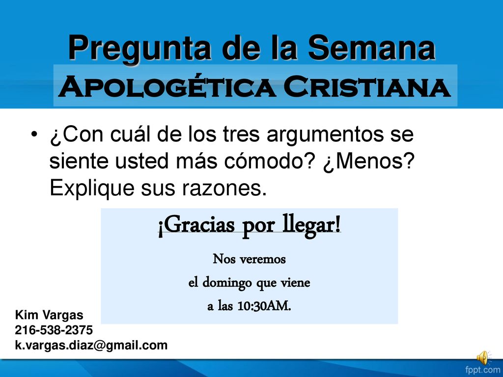 ¡Gracias por llegar! Nos veremos el domingo que viene a las 10:30AM.