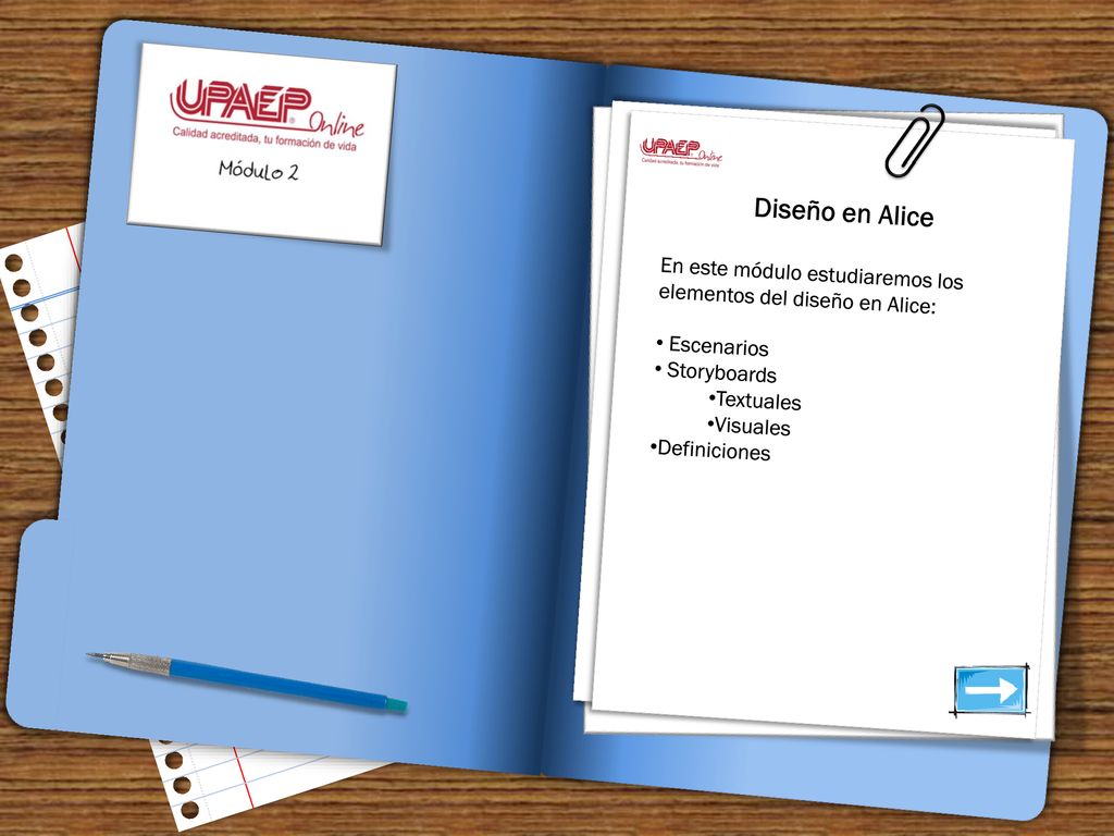 Diseño en Alice En este módulo estudiaremos los elementos del diseño en Alice: Escenarios. Storyboards.