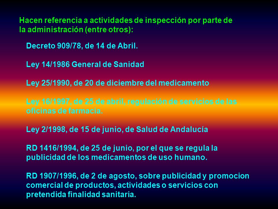 Hacen referencia a actividades de inspección por parte de la administración (entre otros):