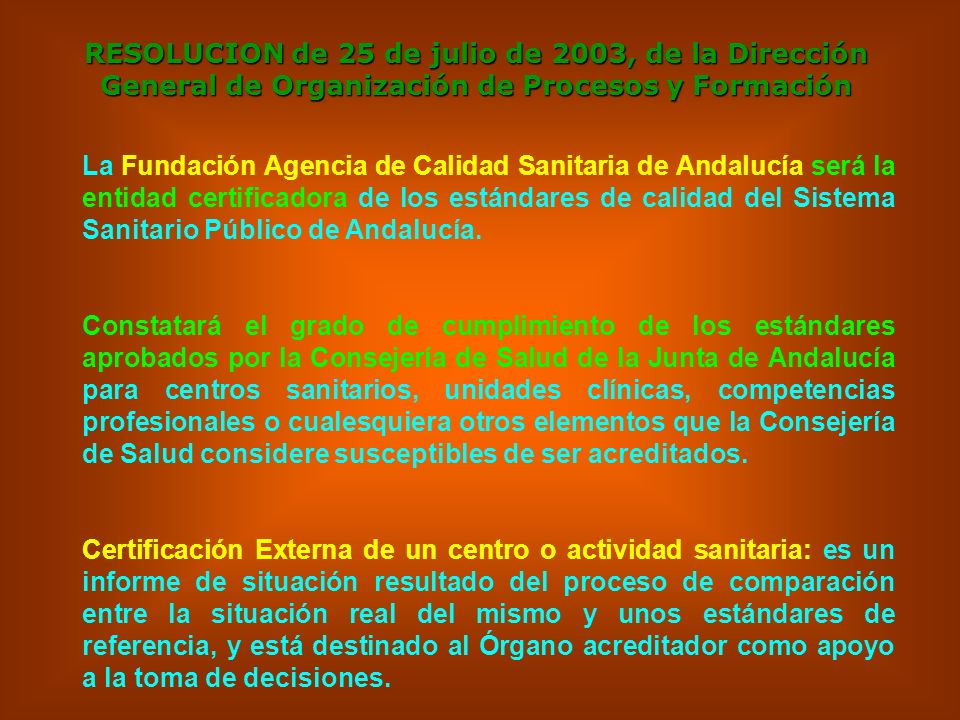 RESOLUCION de 25 de julio de 2003, de la Dirección General de Organización de Procesos y Formación