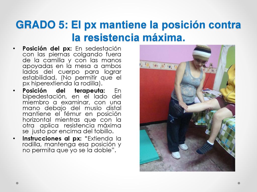 GRADO 5: El px mantiene la posición contra la resistencia máxima.