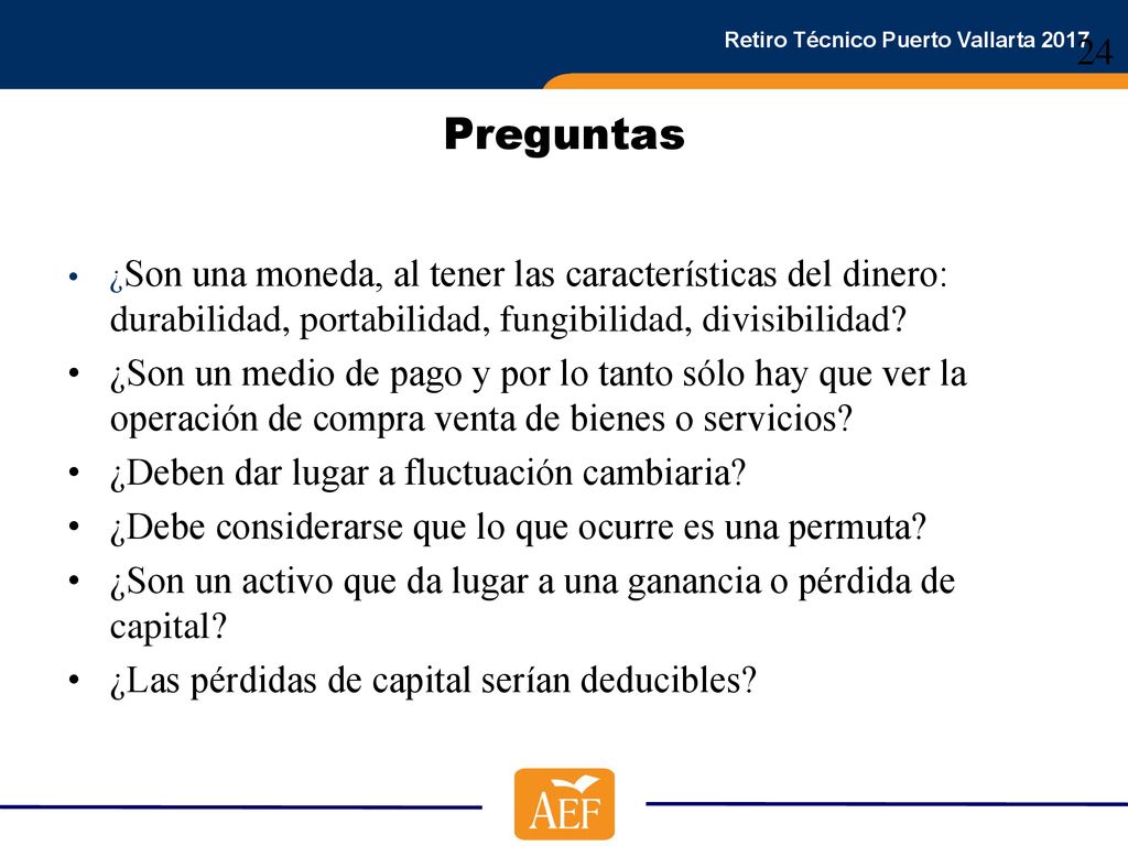 Preguntas ¿Son una moneda, al tener las características del dinero: durabilidad, portabilidad, fungibilidad, divisibilidad