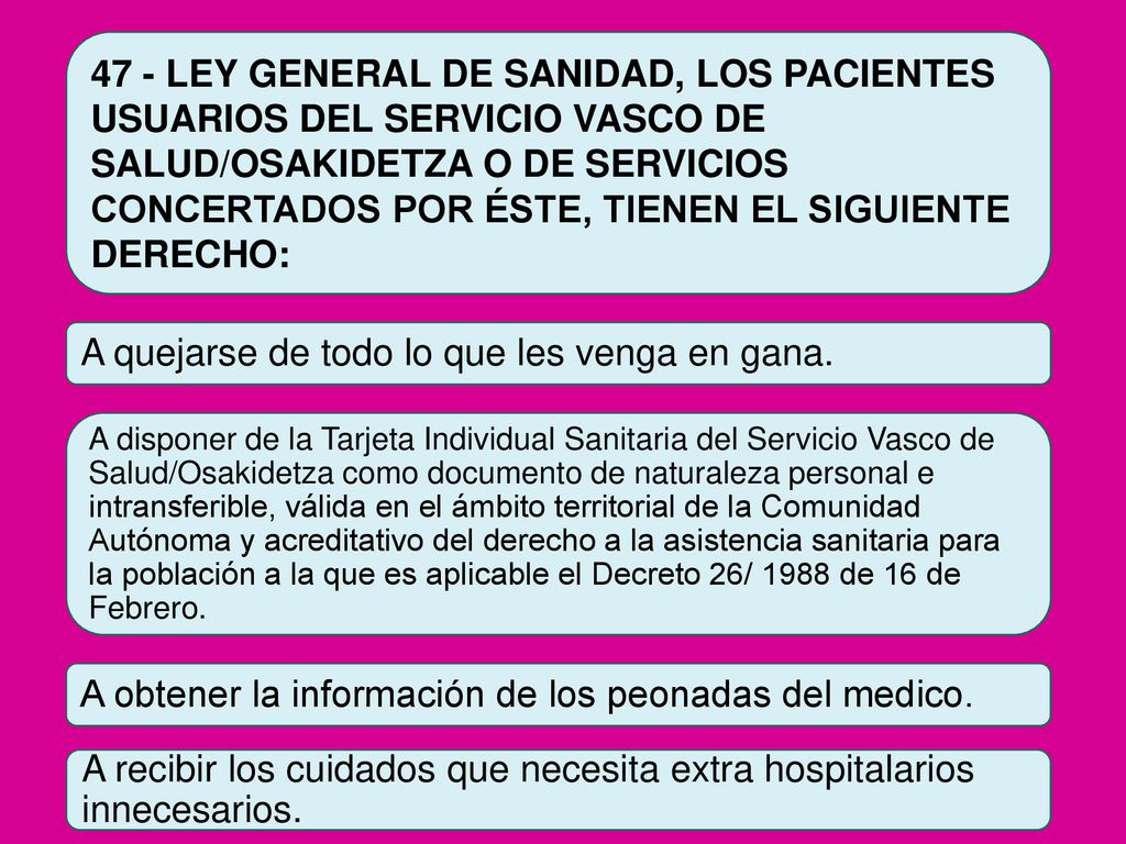 A quejarse de todo lo que les venga en gana.