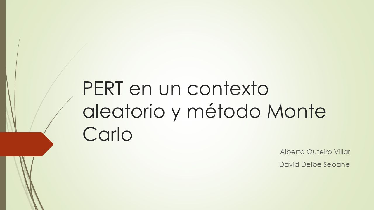 PERT en un contexto aleatorio y método Monte Carlo