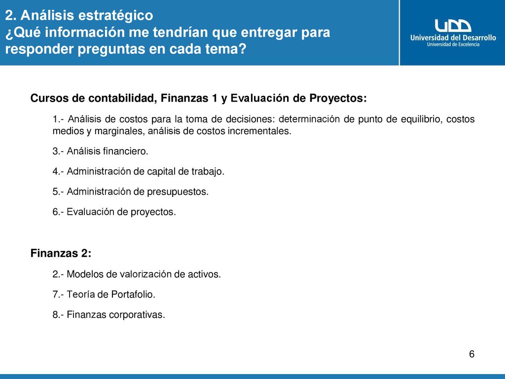 2. Análisis estratégico ¿Qué información me tendrían que entregar para responder preguntas en cada tema
