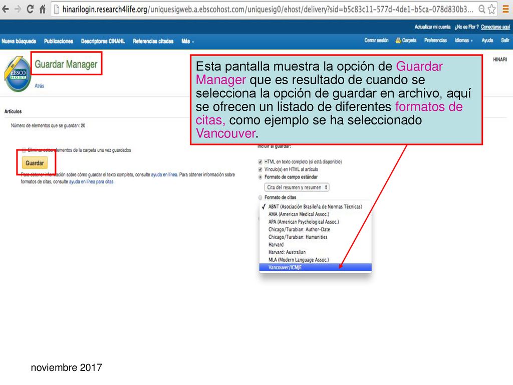 Esta pantalla muestra la opción de Guardar Manager que es resultado de cuando se selecciona la opción de guardar en archivo, aquí se ofrecen un listado de diferentes formatos de citas, como ejemplo se ha seleccionado Vancouver.