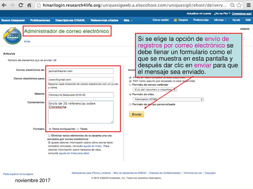 Si se elige la opción de envío de registros por correo electrónico se debe llenar un formulario como el que se muestra en esta pantalla y después dar clic en enviar para que el mensaje sea enviado.