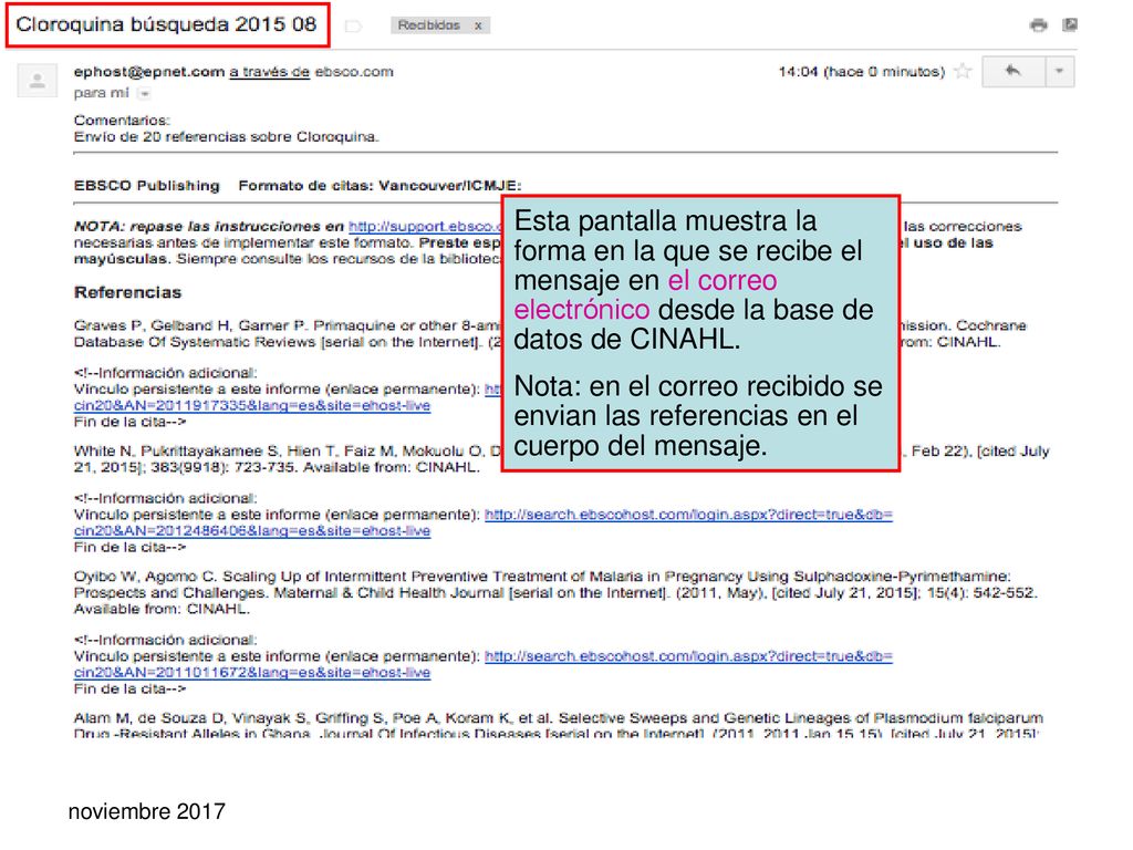 Esta pantalla muestra la forma en la que se recibe el mensaje en el correo electrónico desde la base de datos de CINAHL.