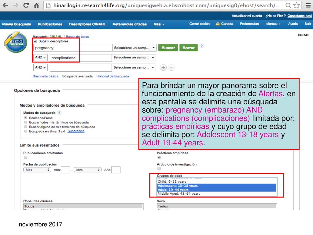 Para brindar un mayor panorama sobre el funcionamiento de la creación de Alertas, en esta pantalla se delimita una búsqueda sobre: pregnancy (embarazo) AND complications (complicaciones) limitada por: prácticas empíricas y cuyo grupo de edad se delimita por: Adolescent years y Adult years.