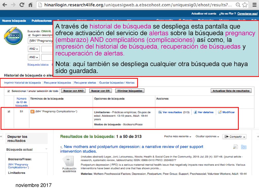 A través de historial de búsqueda se despliega esta pantalla que ofrece activación del servicio de alertas sobre la búsqueda pregnancy (embarazo) AND complications (complicaciones) así como, la impresión del historial de búsqueda, recuperación de búsquedas y recuperación de alertas.