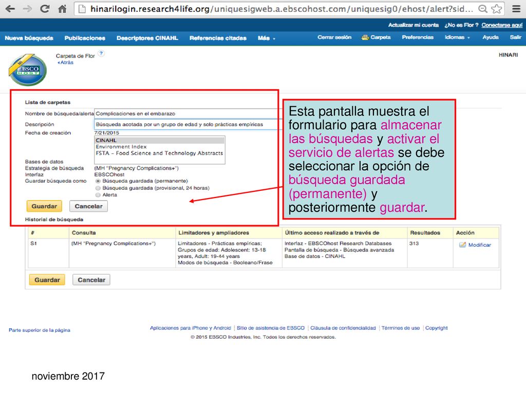 Esta pantalla muestra el formulario para almacenar las búsquedas y activar el servicio de alertas se debe seleccionar la opción de búsqueda guardada (permanente) y posteriormente guardar.