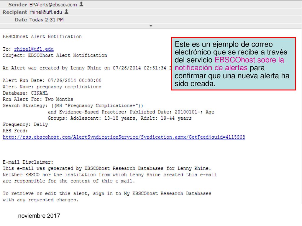 Este es un ejemplo de correo electrónico que se recibe a través del servicio EBSCOhost sobre la notificación de alertas para confirmar que una nueva alerta ha sido creada.