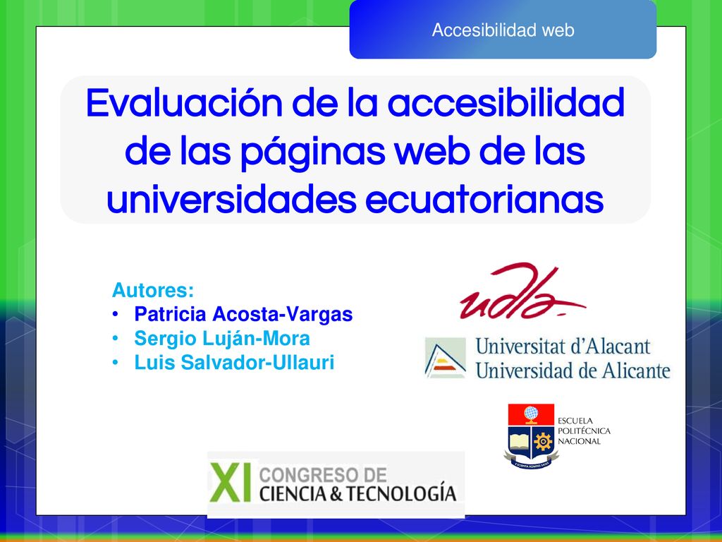 Accesibilidad web Evaluación de la accesibilidad de las páginas web de las universidades ecuatorianas.