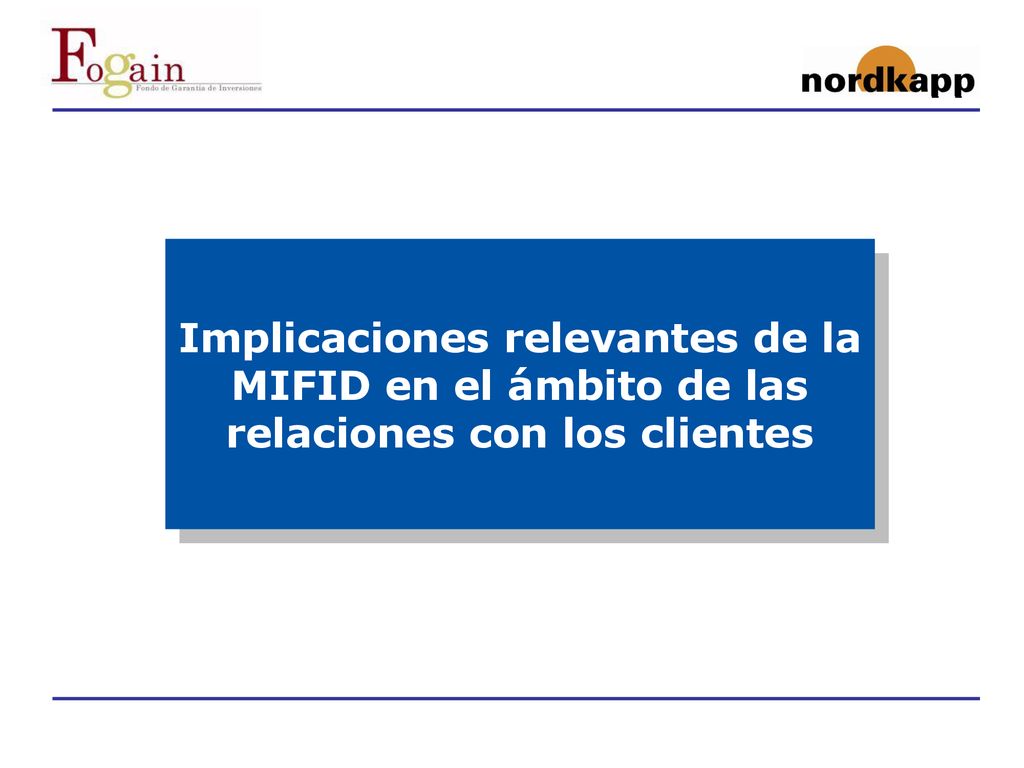 Implicaciones relevantes de la MIFID en el ámbito de las relaciones con los clientes