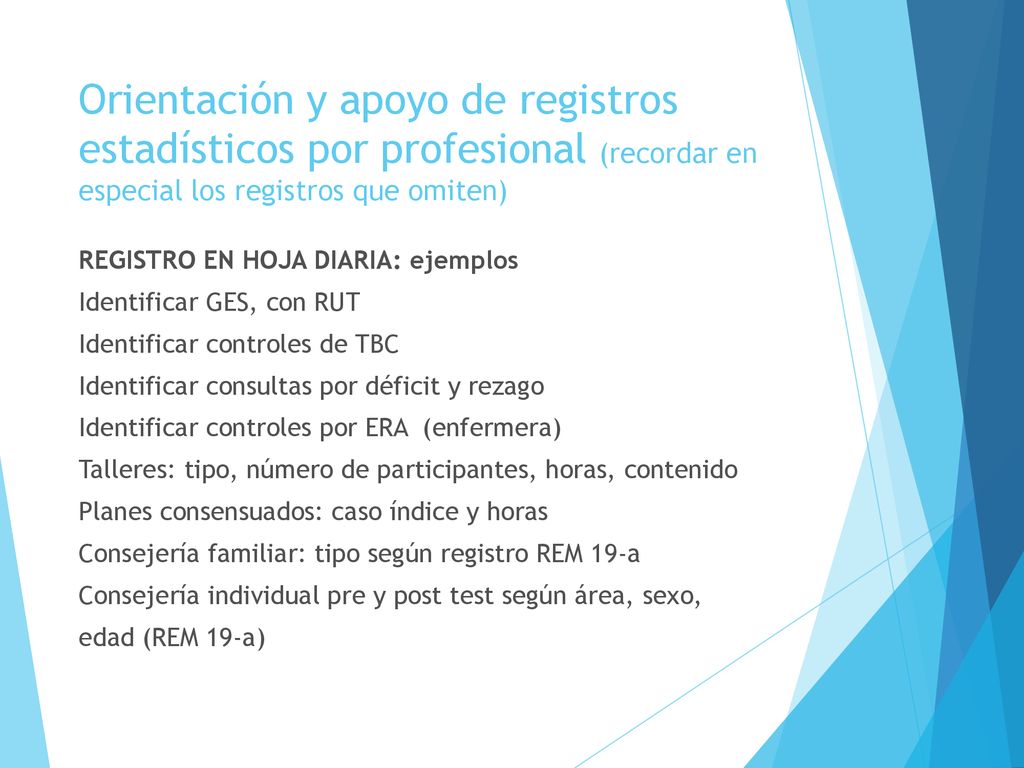 Orientación y apoyo de registros estadísticos por profesional (recordar en especial los registros que omiten)