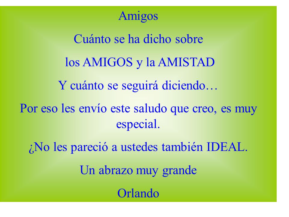 Cuánto se ha dicho sobre los AMIGOS y la AMISTAD