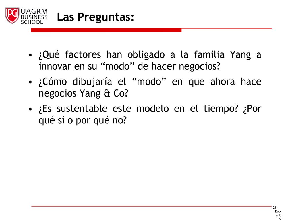 Las Preguntas: ¿Qué factores han obligado a la familia Yang a innovar en su modo de hacer negocios