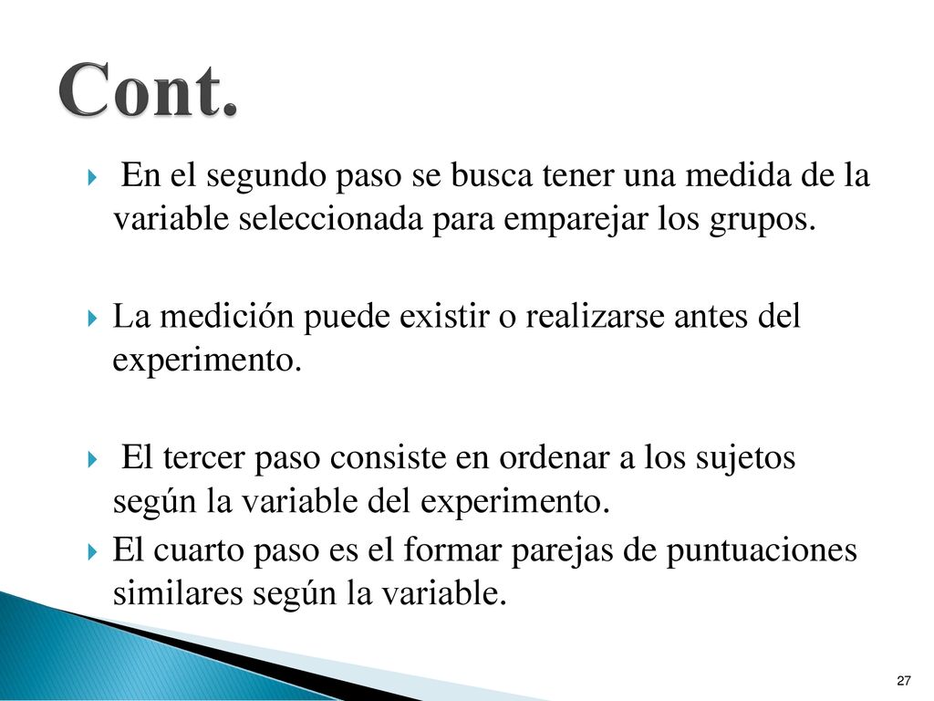 Cont. La medición puede existir o realizarse antes del experimento.