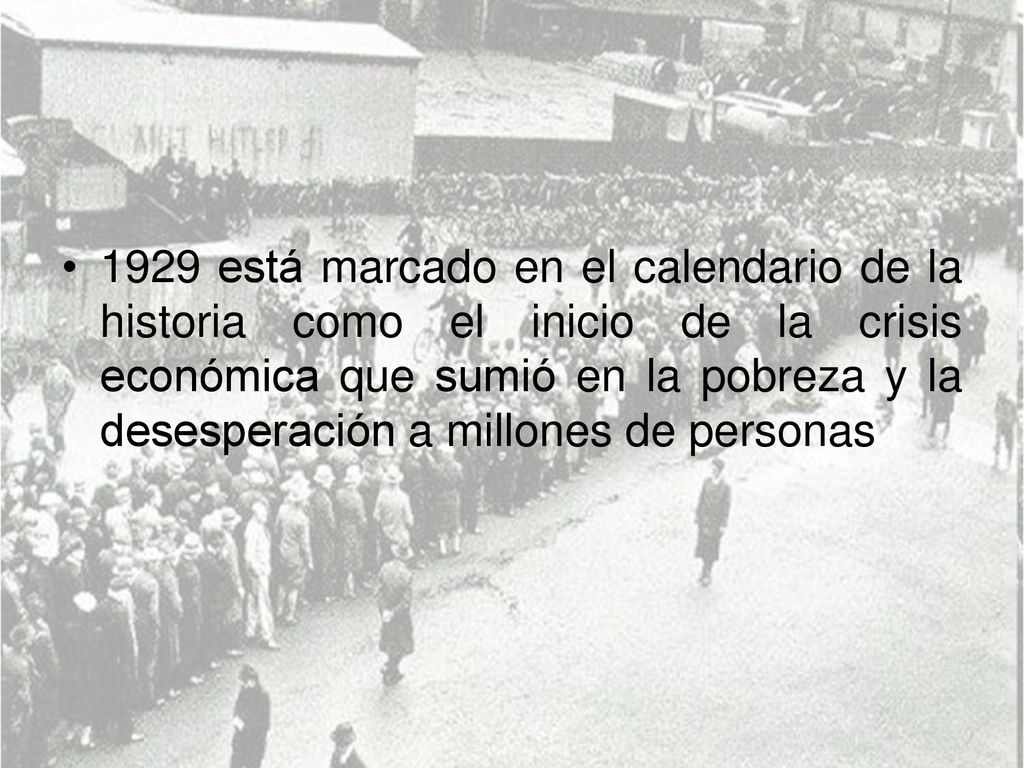 1929 está marcado en el calendario de la historia como el inicio de la crisis económica que sumió en la pobreza y la desesperación a millones de personas