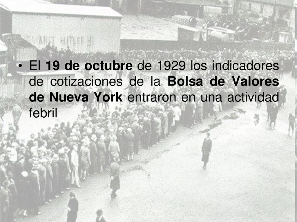 El 19 de octubre de 1929 los indicadores de cotizaciones de la Bolsa de Valores de Nueva York entraron en una actividad febril