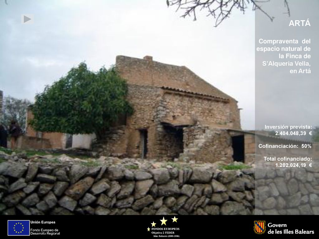 ARTÁ Compraventa del espacio natural de la Finca de S’Alqueria Vella, en Artá. Inversión prevista: