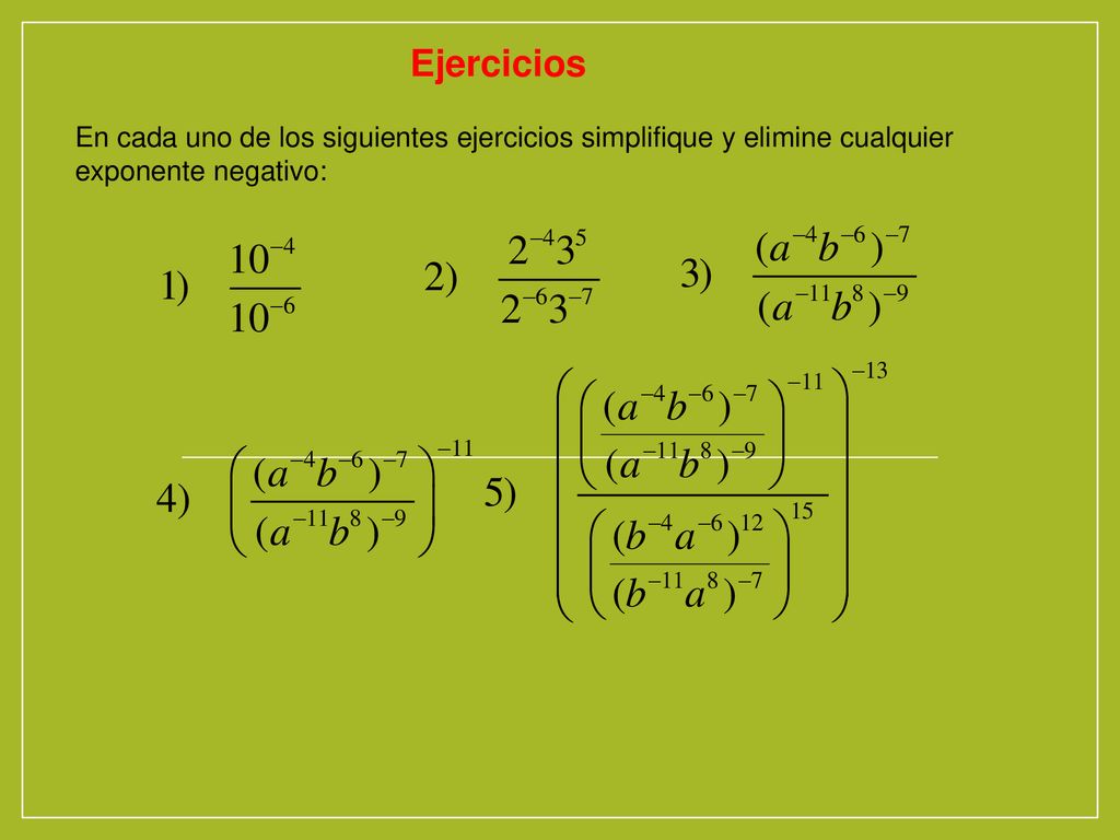 Ejercicios En cada uno de los siguientes ejercicios simplifique y elimine cualquier.