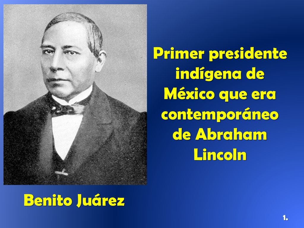 indígena de México que era contemporáneo de Abraham Lincoln