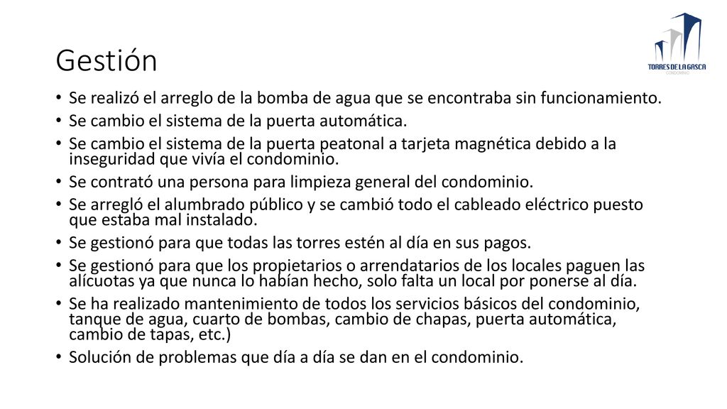 Gestión Se realizó el arreglo de la bomba de agua que se encontraba sin funcionamiento. Se cambio el sistema de la puerta automática.