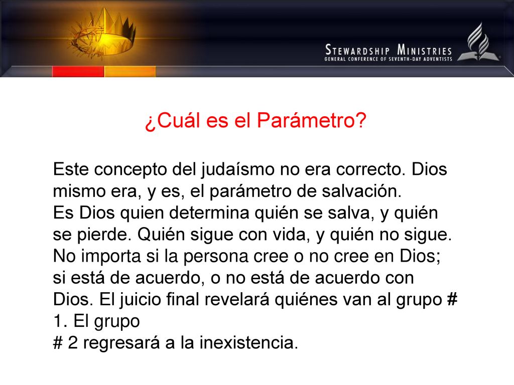 ¿Cuál es el Parámetro Este concepto del judaísmo no era correcto. Dios mismo era, y es, el parámetro de salvación.
