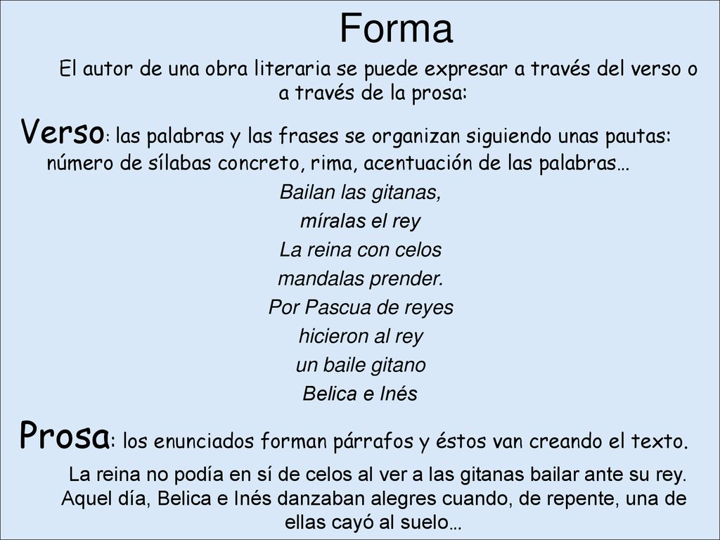 Prosa: los enunciados forman párrafos y éstos van creando el texto.