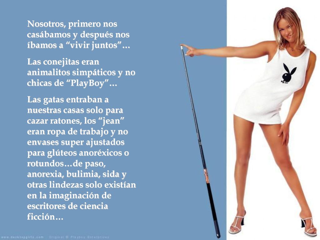 Nosotros, primero nos casábamos y después nos íbamos a vivir juntos …