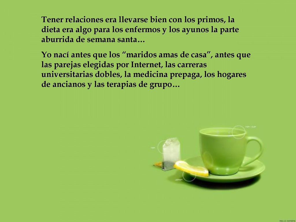 Tener relaciones era llevarse bien con los primos, la dieta era algo para los enfermos y los ayunos la parte aburrida de semana santa…