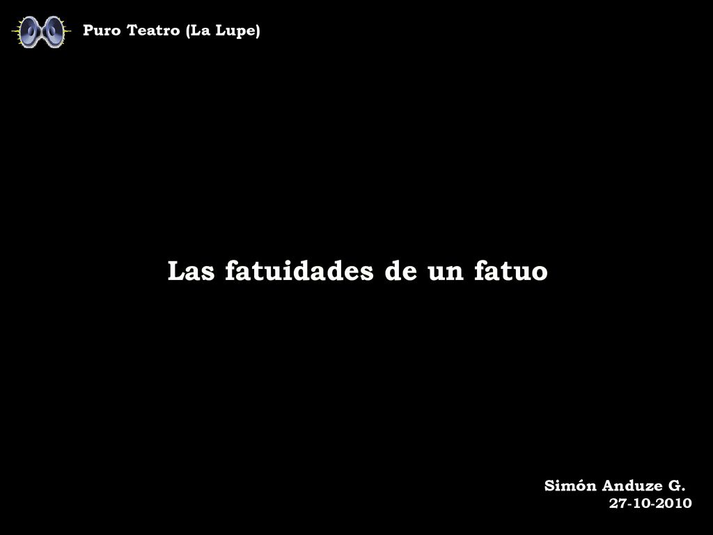 Las fatuidades de un fatuo Las fatuidades de un fatuo