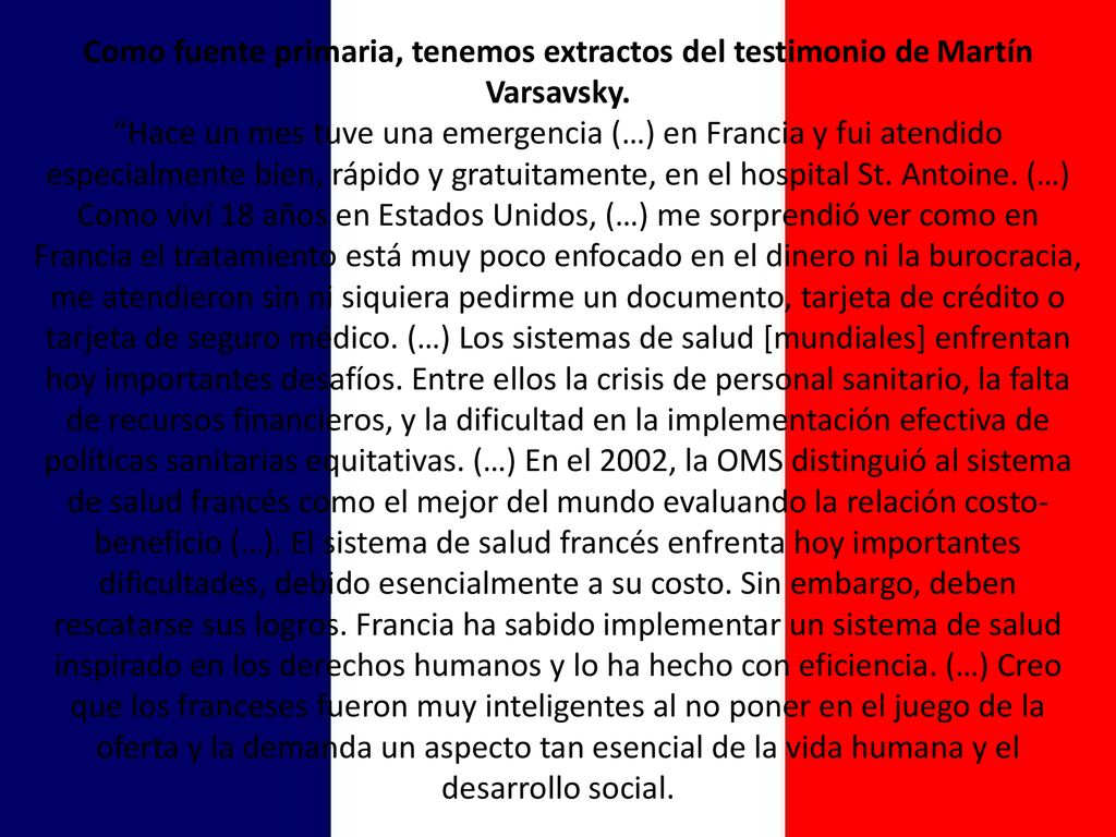 Como fuente primaria, tenemos extractos del testimonio de Martín Varsavsky.