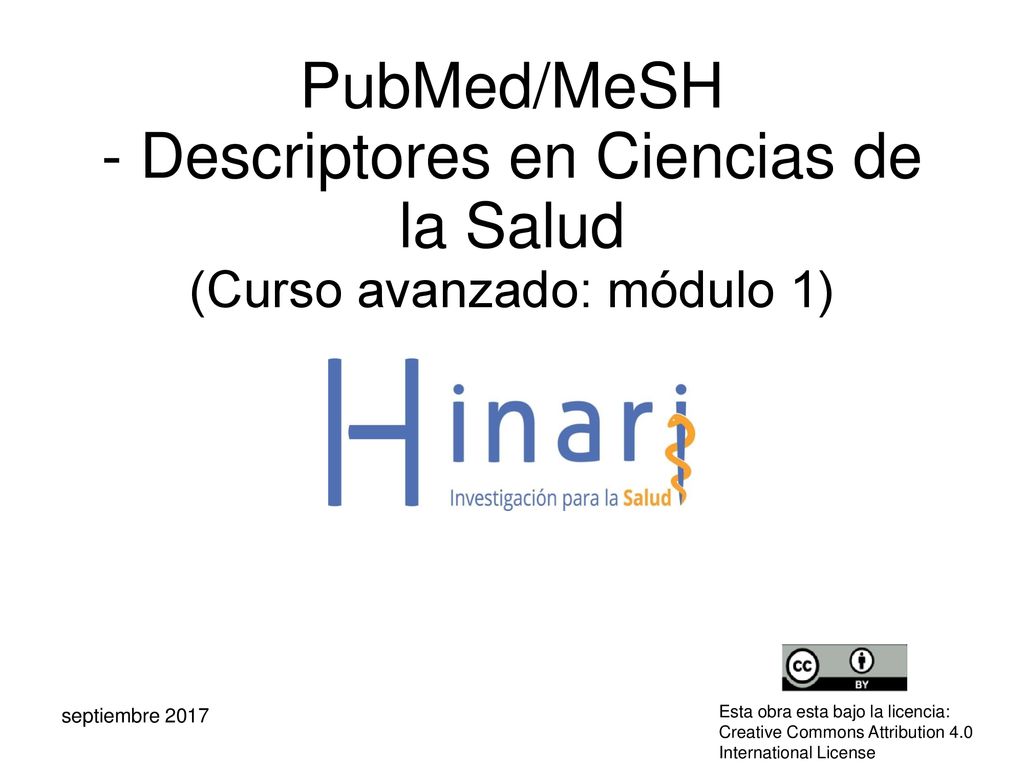 PubMed/MeSH - Descriptores en Ciencias de la Salud (Curso avanzado: módulo 1)